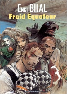 Enki Bilal- Froid Equateur