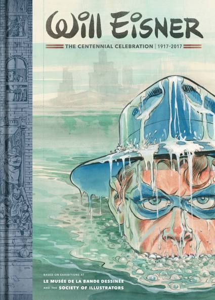 Will Eisner: The Centennial Celebration 1917-2017 HC & LTD. ED. HC