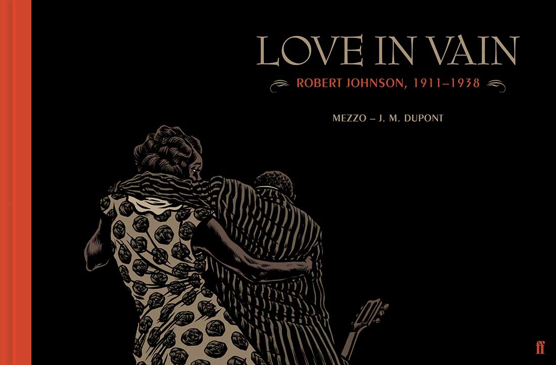 Love In Vain: Robert Johnson 1911-1938