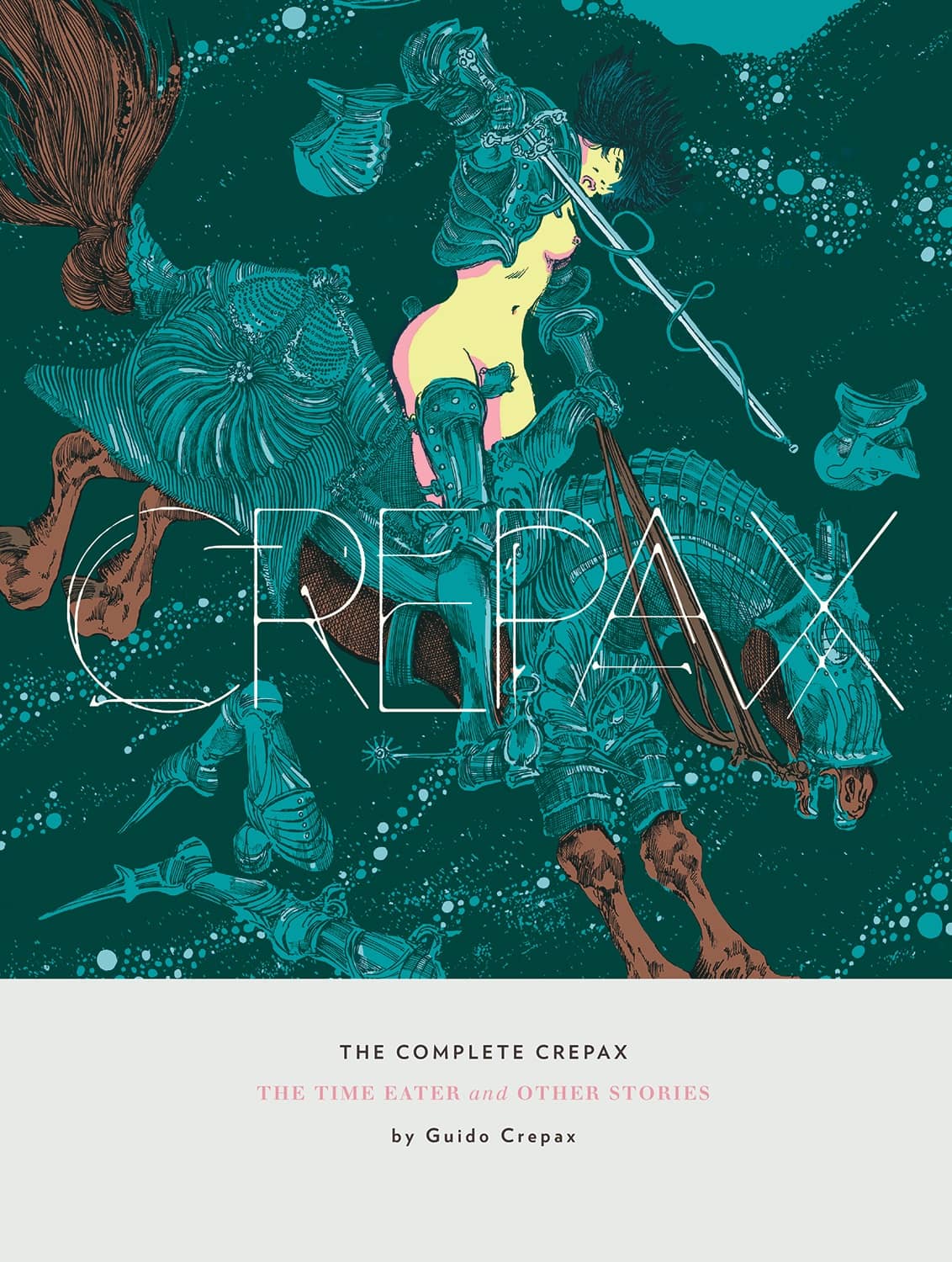 Complete Crepax: The Time Eaters And Other Stories