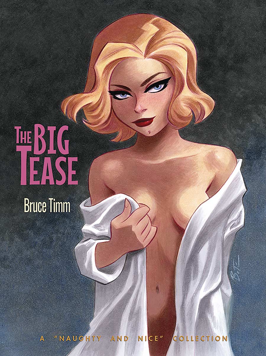 The Big Tease: The Art Of Bruce Timm